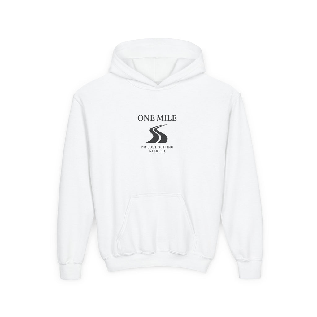 One Mile Youth Hoodie — "Just getting started." Motivational Running Hoodie