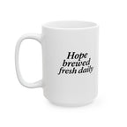 One Mile Road Hope Brewed fresh Daily — Runner & Traveler Coffee Cup (11oz, 15oz)