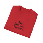 T-Shirt — "My journey. My pace." Motivational Minimalist Tee