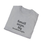 T-Shirt — "Small steps. Big breakthroughs." Motivational Tee for Goal-Getters