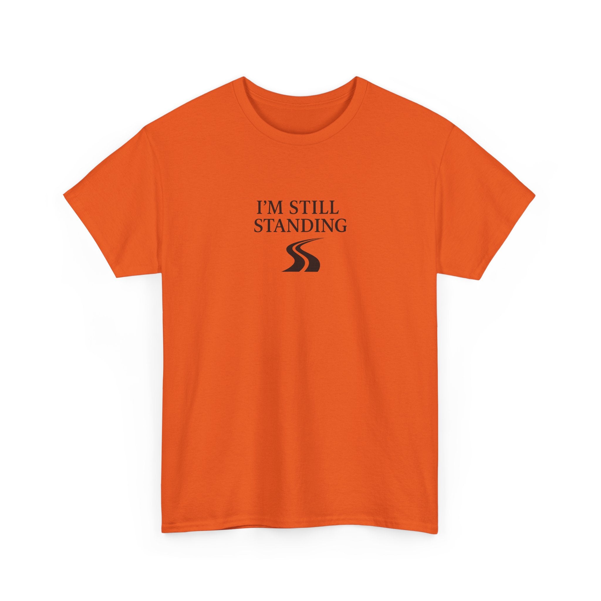 I’m Still Standing Graphic Tee — Inspirational Resilience Workout T-Shirt
