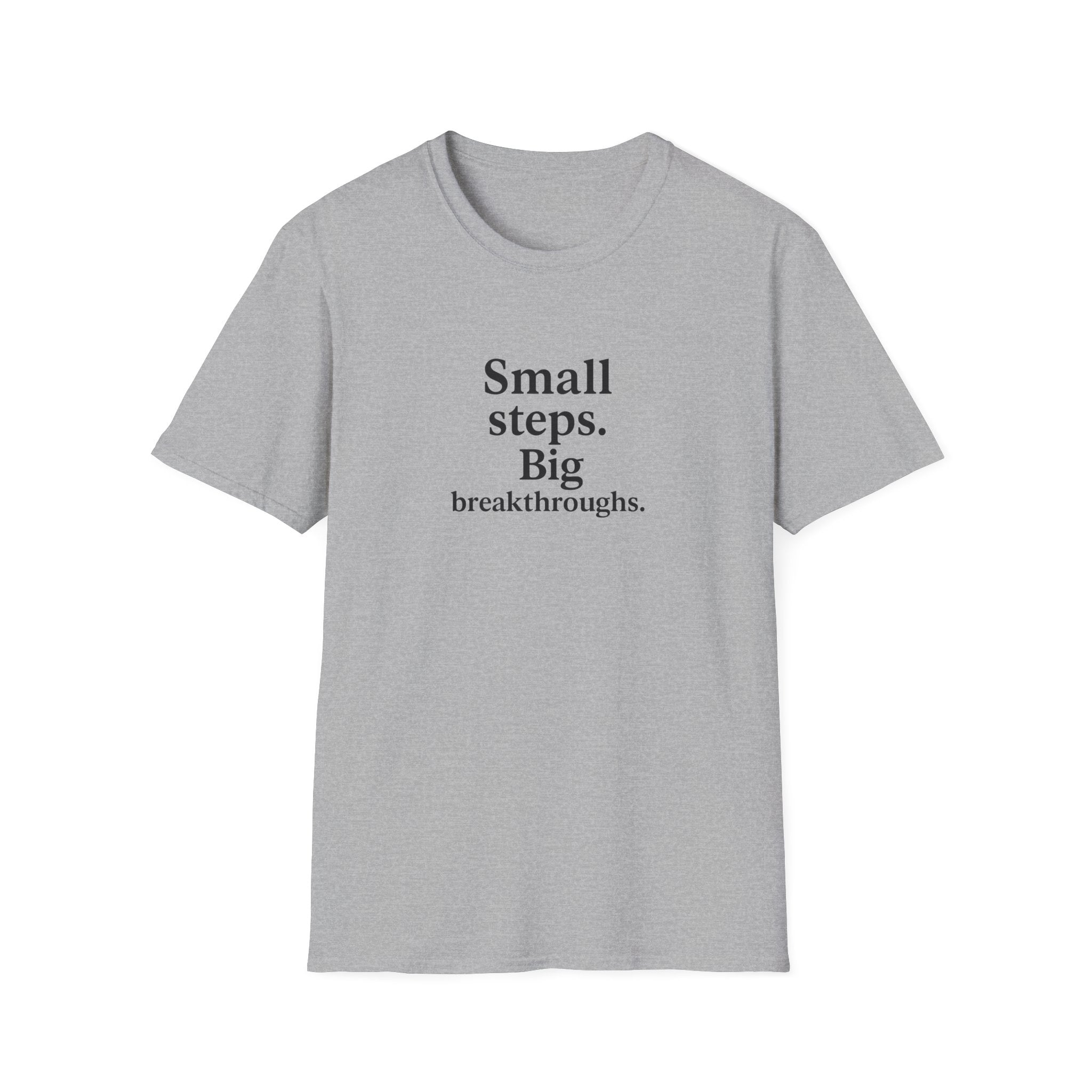 T-Shirt — "Small steps. Big breakthroughs." Motivational Tee for Goal-Getters