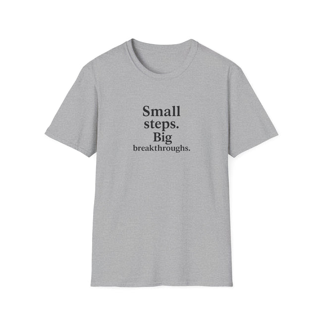 T-Shirt — "Small steps. Big breakthroughs." Motivational Tee for Goal-Getters Main Image