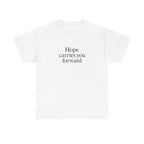 Hope Carries You Forward T-Shirt