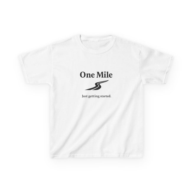 Kids Tee — One Mile "I'm just getting started" motivational tee Hover Image