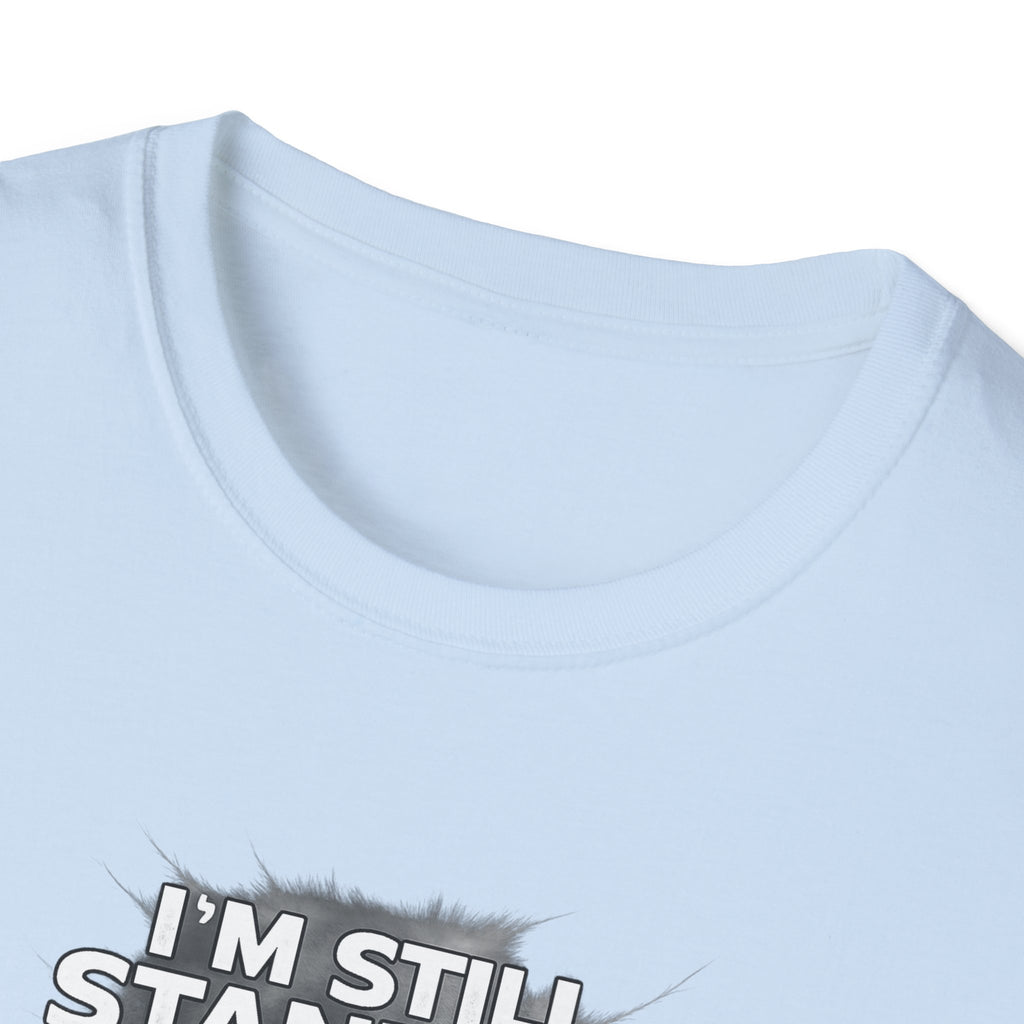 I'm Still Standing Tee -  Motivational Tee for Goal-Getters / Global Movement