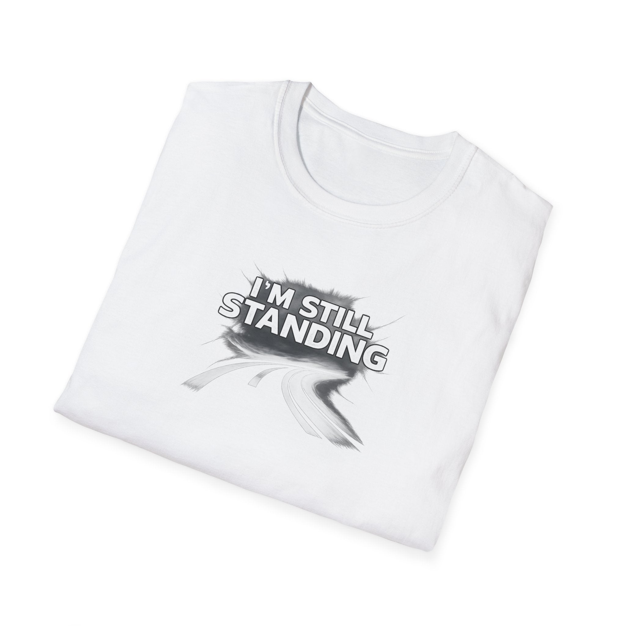I'm Still Standing Tee -  Motivational Tee for Goal-Getters / Global Movement