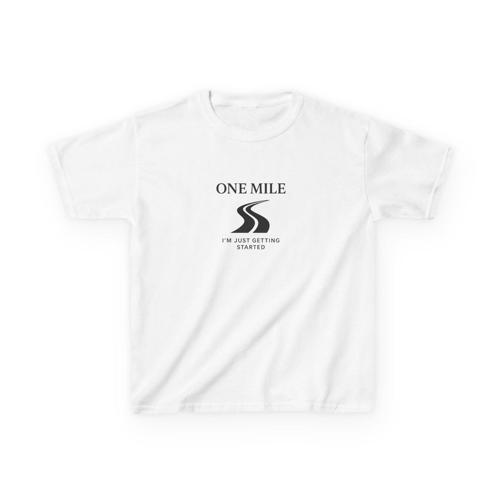 Kids Tee — One Mile "I'm just getting started" motivational tee