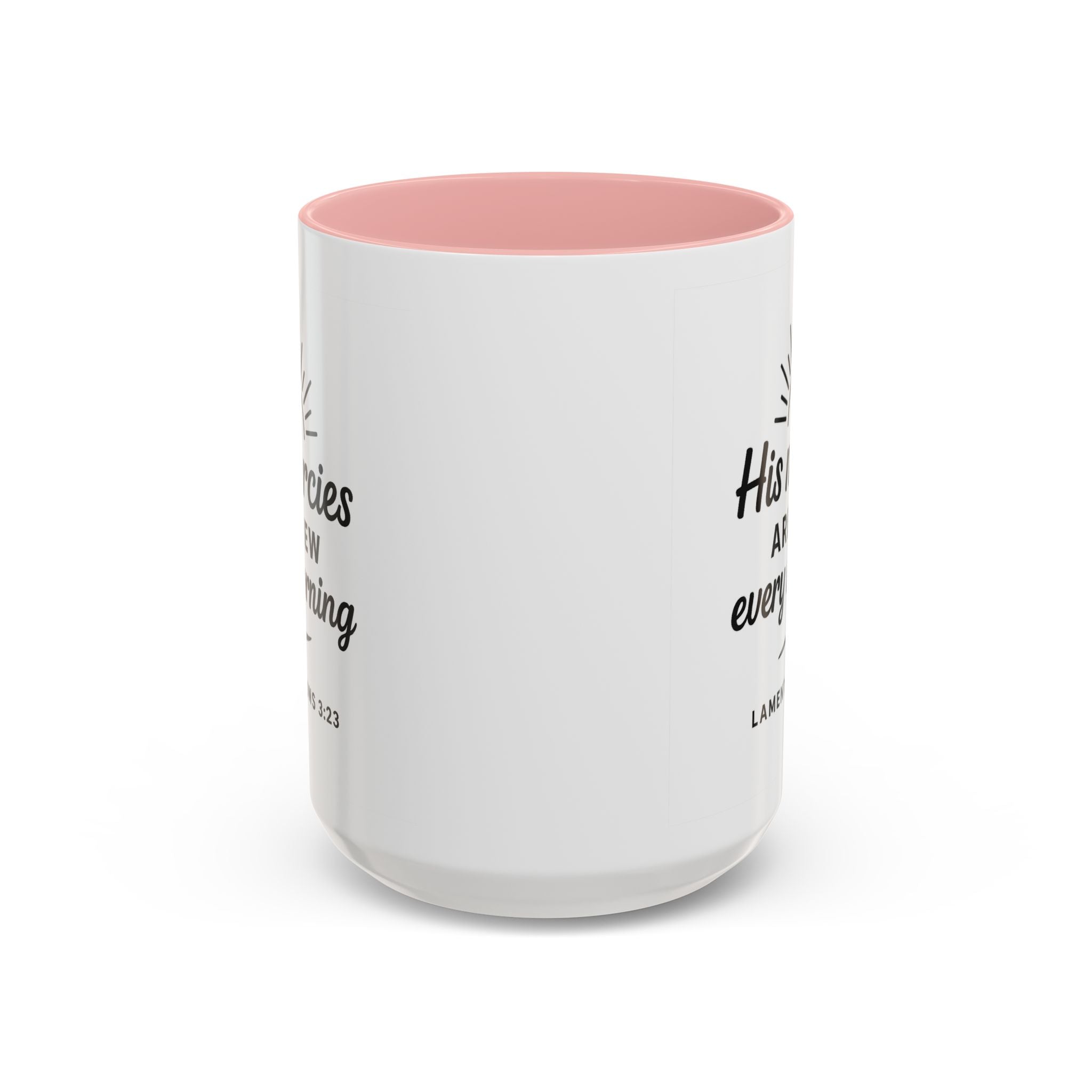 His Mercies Are New Every Morning Ceramic Accent Coffee Mug — Inspirational Scripture Lamentations 3:23
