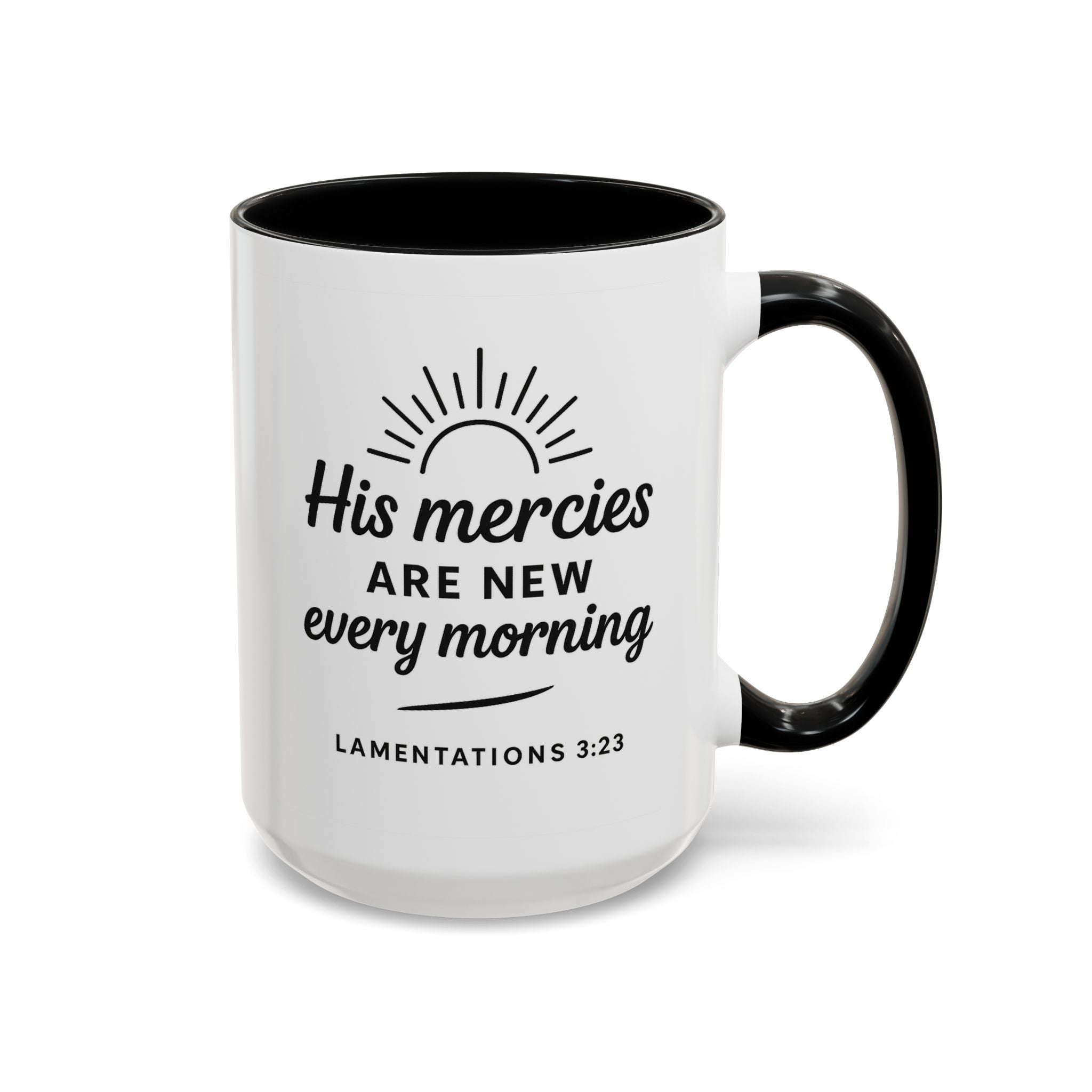 His Mercies Are New Every Morning Ceramic Accent Coffee Mug — Inspirational Scripture Lamentations 3:23