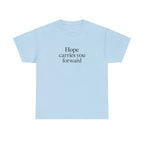 Hope Carries You Forward T-Shirt