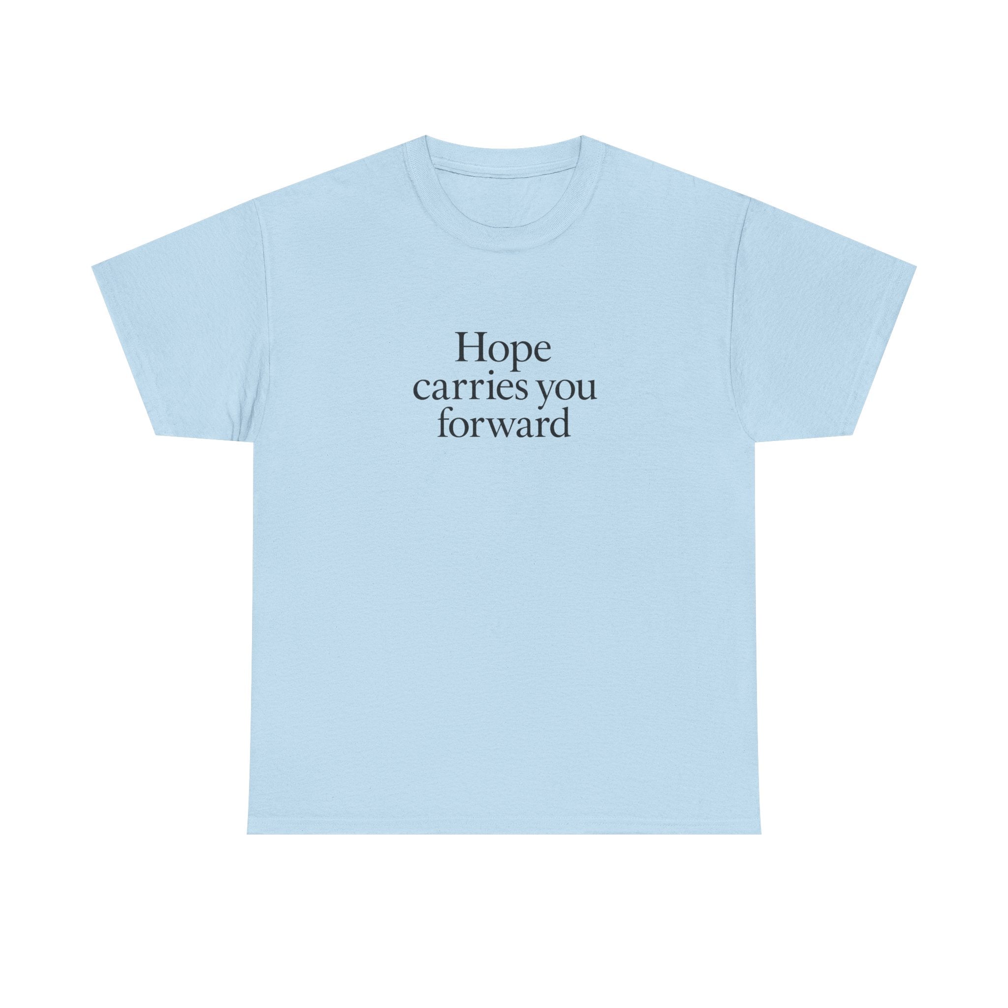 Hope Carries You Forward T-Shirt