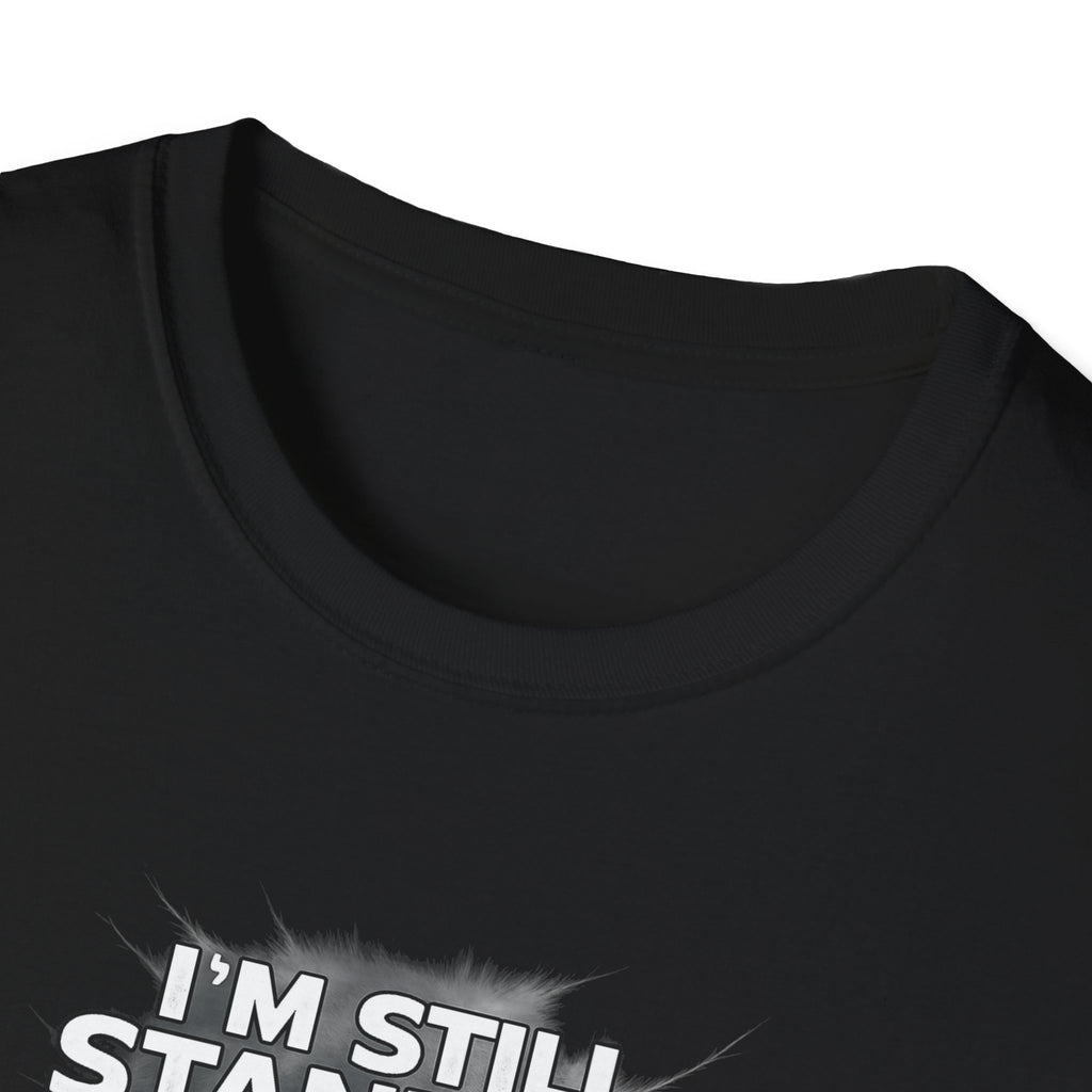 I'm Still Standing Tee -  Motivational Tee for Goal-Getters / Global Movement