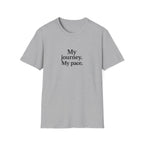 T-Shirt — "My journey. My pace." Motivational Minimalist Tee