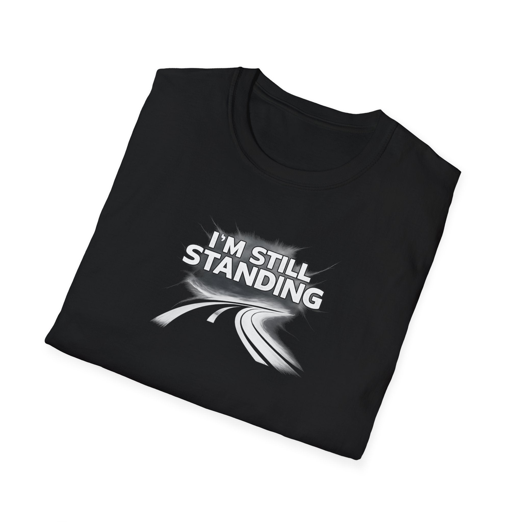 I'm Still Standing Tee -  Motivational Tee for Goal-Getters / Global Movement
