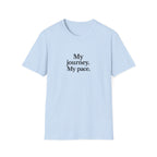 T-Shirt — "My journey. My pace." Motivational Minimalist Tee