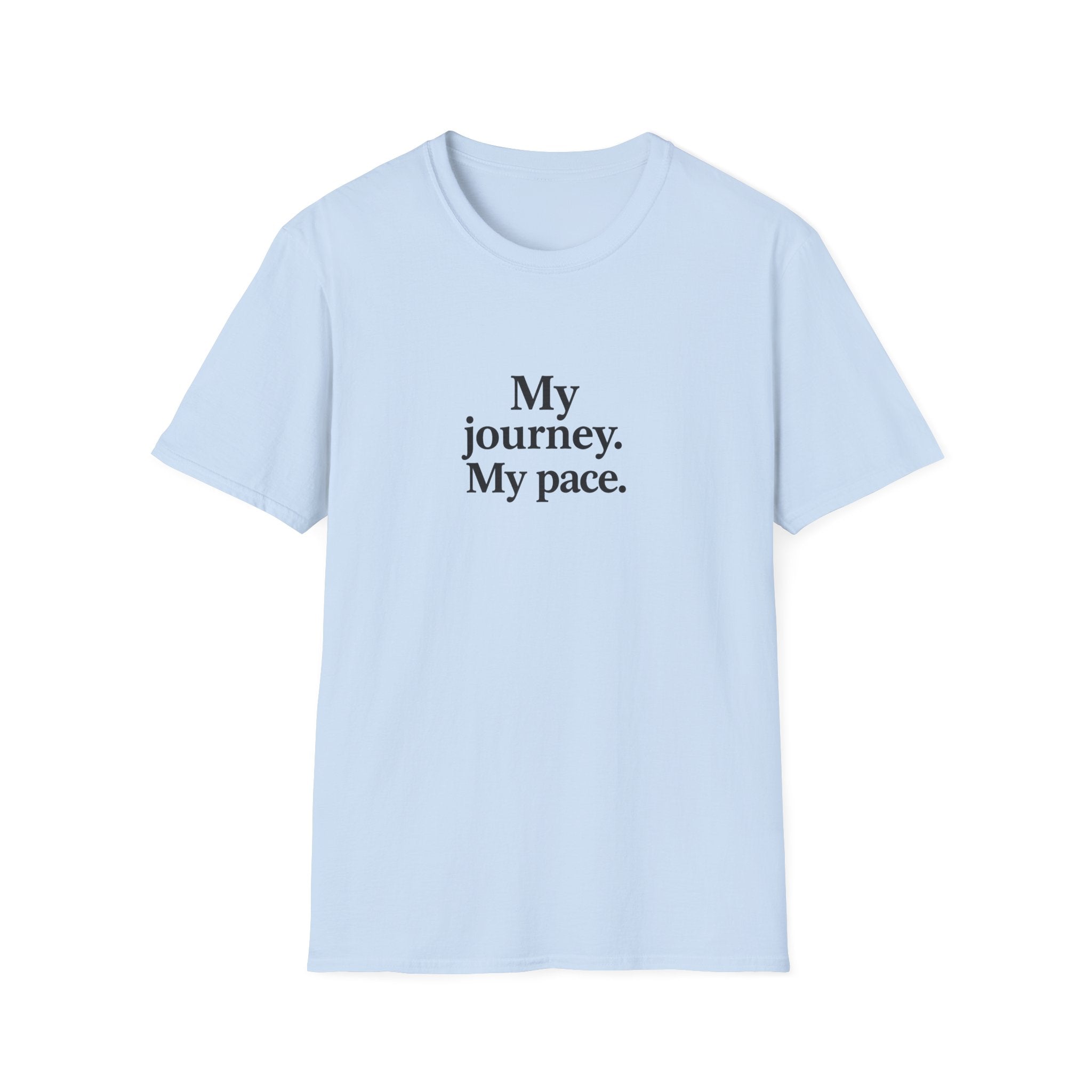 T-Shirt — "My journey. My pace." Motivational Minimalist Tee