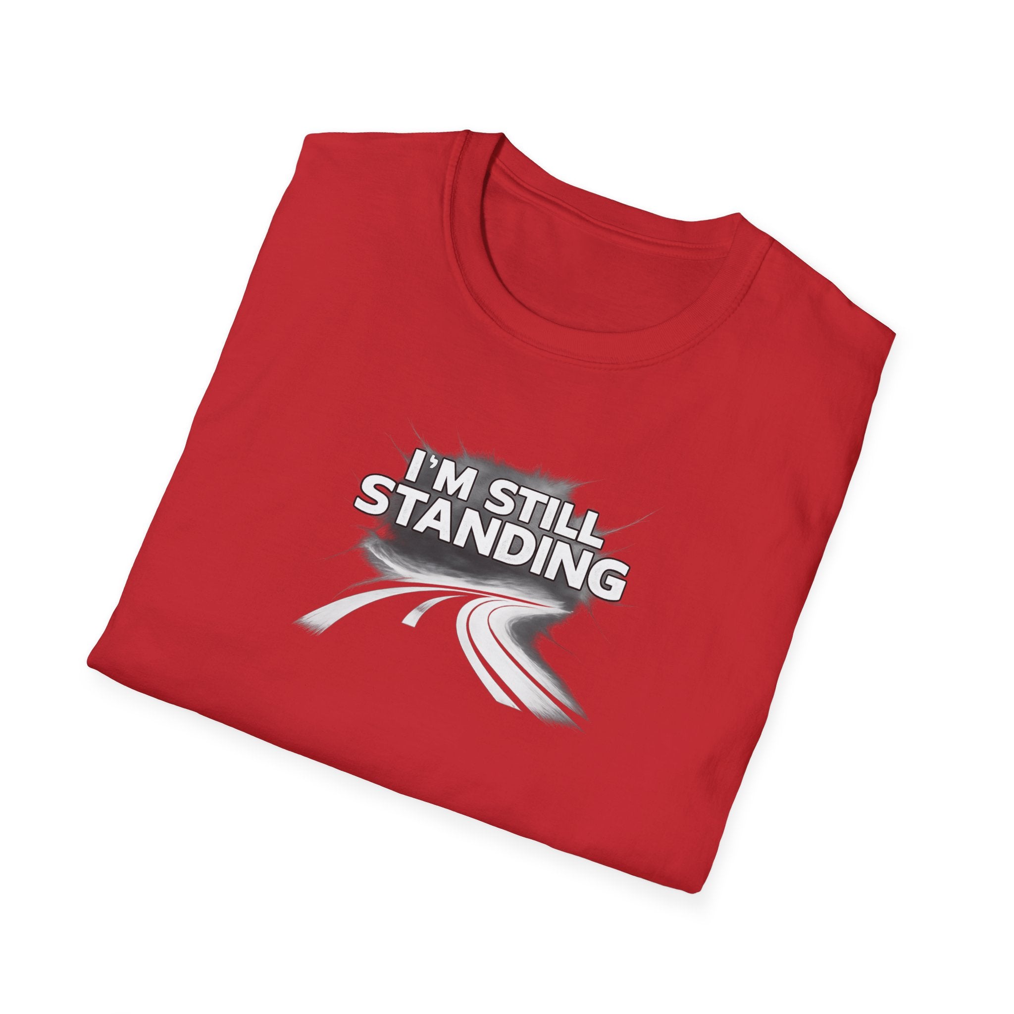 I'm Still Standing Tee -  Motivational Tee for Goal-Getters / Global Movement