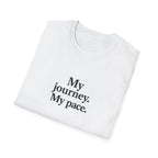 T-Shirt — "My journey. My pace." Motivational Minimalist Tee