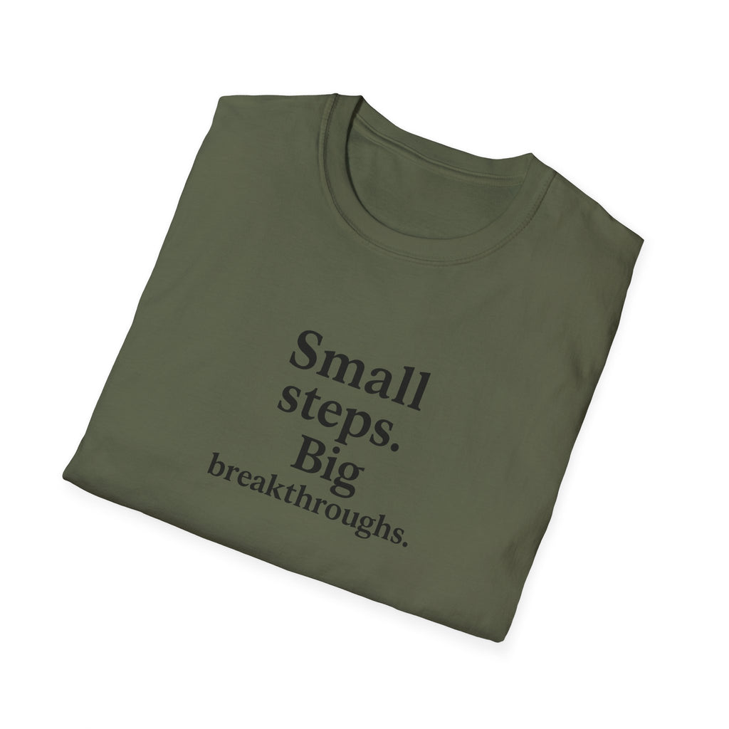 T-Shirt — "Small steps. Big breakthroughs." Motivational Tee for Goal-Getters