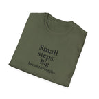 T-Shirt — "Small steps. Big breakthroughs." Motivational Tee for Goal-Getters