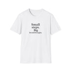 T-Shirt — "Small steps. Big breakthroughs." Motivational Tee for Goal-Getters
