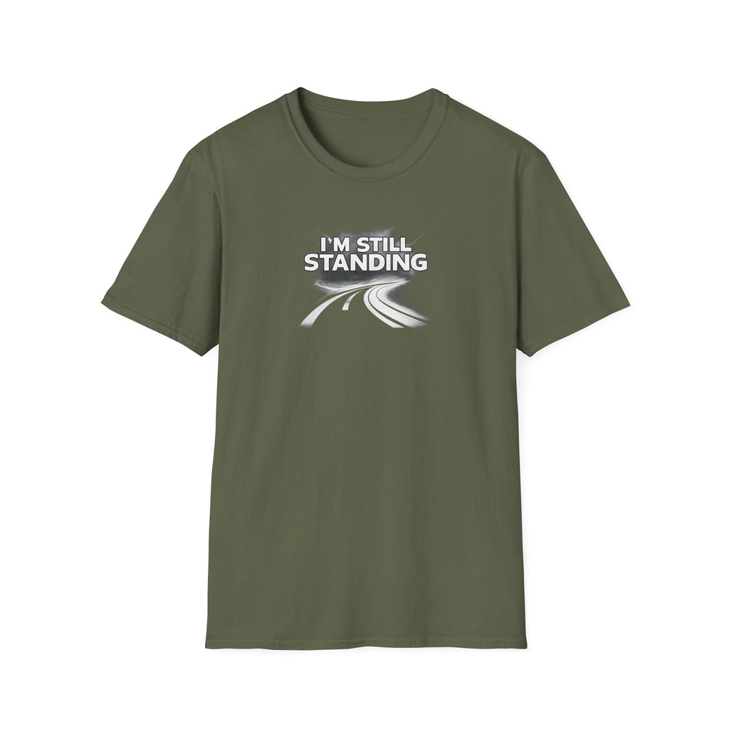 I'm Still Standing Tee -  Motivational Tee for Goal-Getters / Global Movement