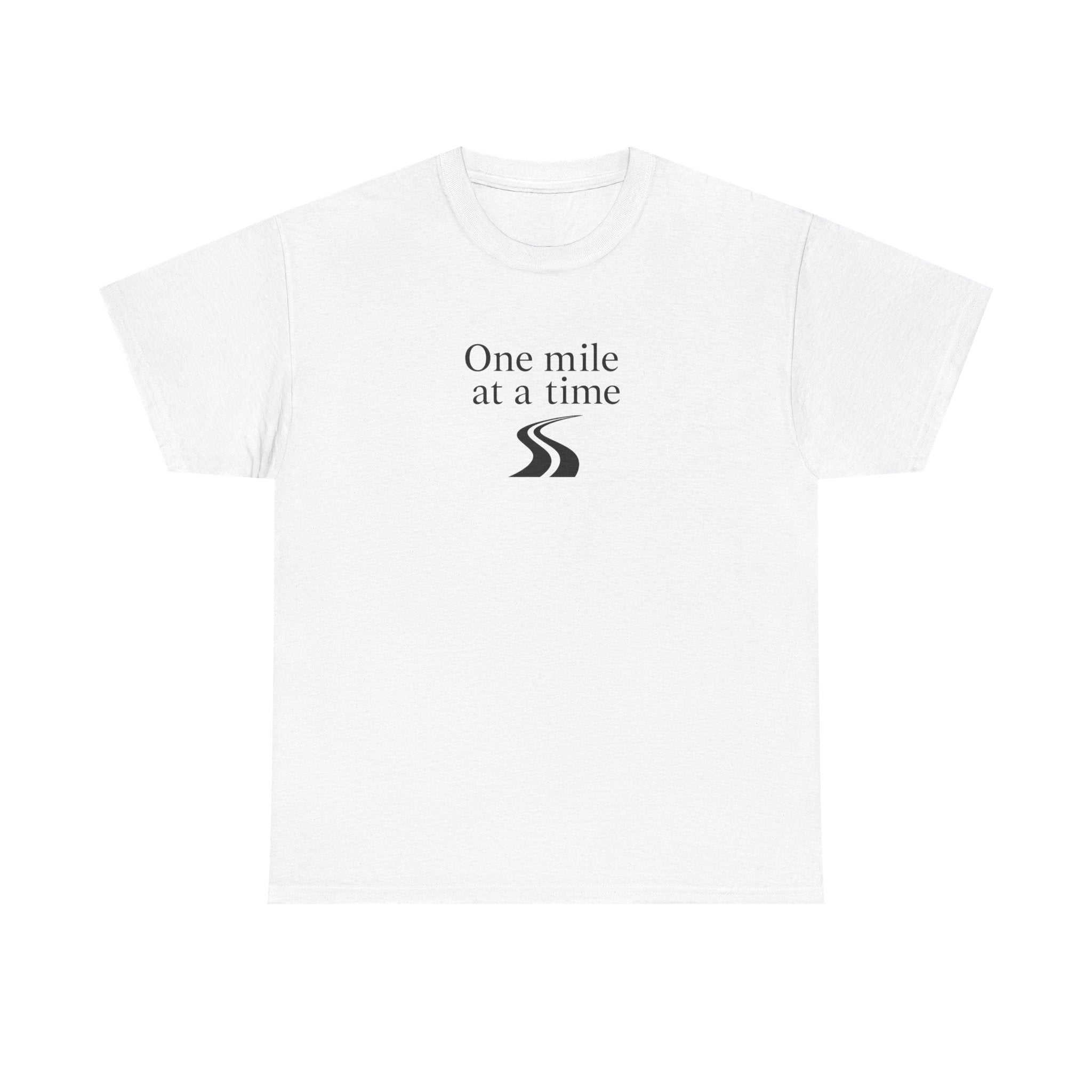 One Mile at a time Tee — Inspirational White Graphic T-Shirt
