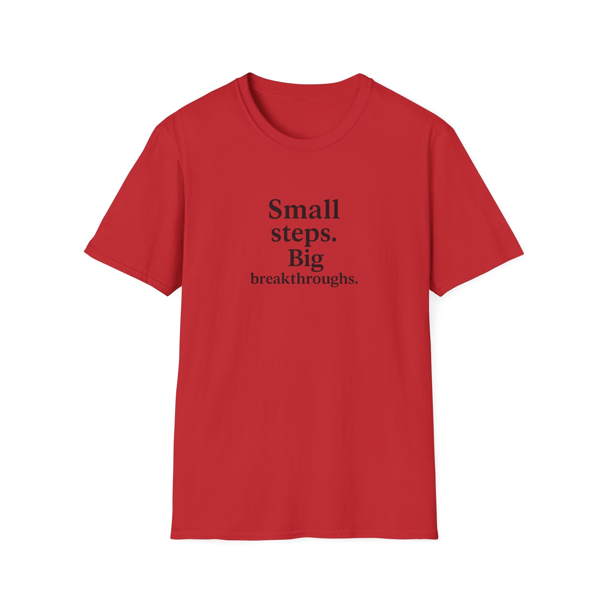 T-Shirt — "Small steps. Big breakthroughs." Motivational Tee for Goal-Getters