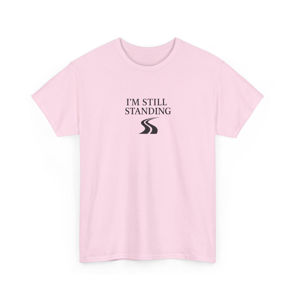 I’m Still Standing Graphic Tee — Inspirational Resilience Workout T-Shirt