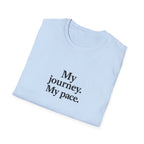 T-Shirt — "My journey. My pace." Motivational Minimalist Tee